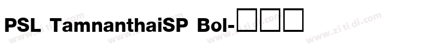 PSL TamnanthaiSP Bol字体转换 PSL TamnanthaiSP Bol字体转换